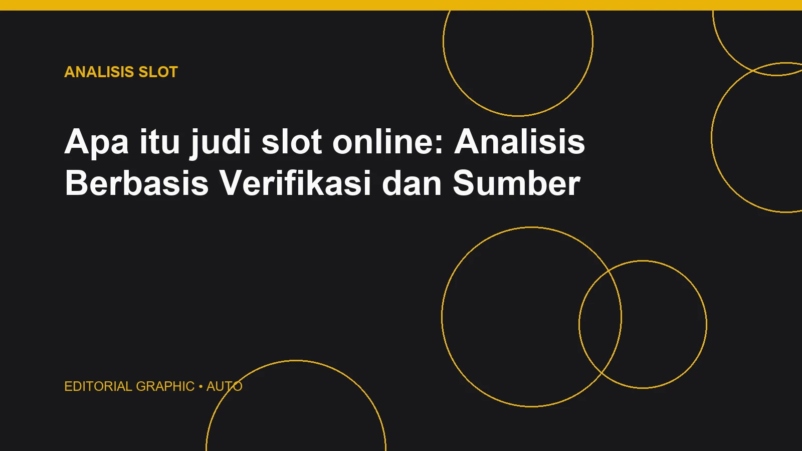 Apa itu judi slot online: Analisis Berbasis Verifikasi dan Sumber