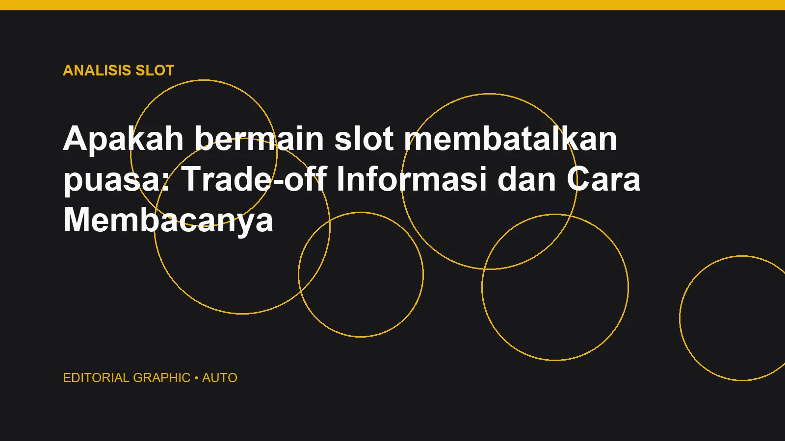 Apakah bermain slot membatalkan puasa: Trade-off Informasi dan Cara Membacanya