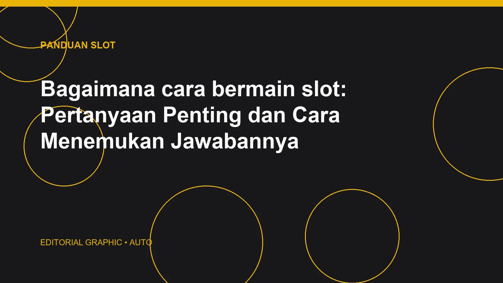Bagaimana cara bermain slot: Pertanyaan Penting dan Cara Menemukan Jawabannya