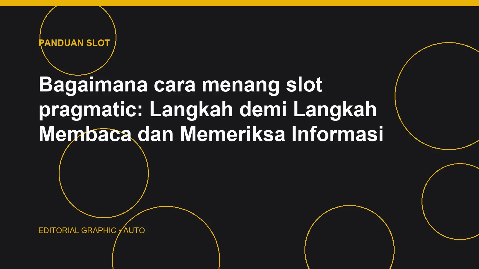 Bagaimana cara menang slot pragmatic: Langkah demi Langkah Membaca dan Memeriksa Informasi