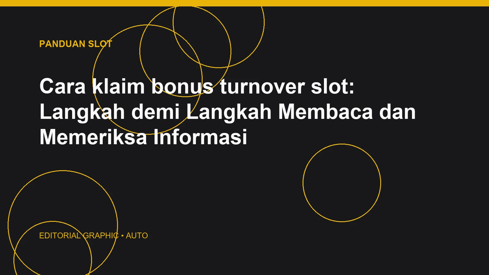 Cara klaim bonus turnover slot: Langkah demi Langkah Membaca dan Memeriksa Informasi