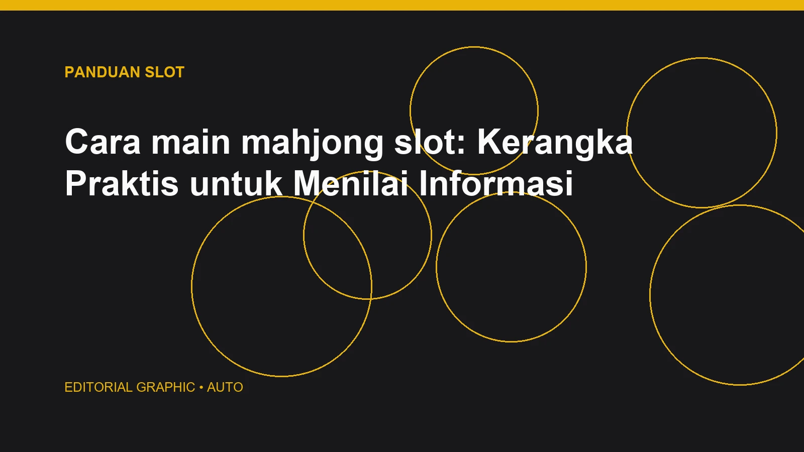 Cara main mahjong slot: Kerangka Praktis untuk Menilai Informasi