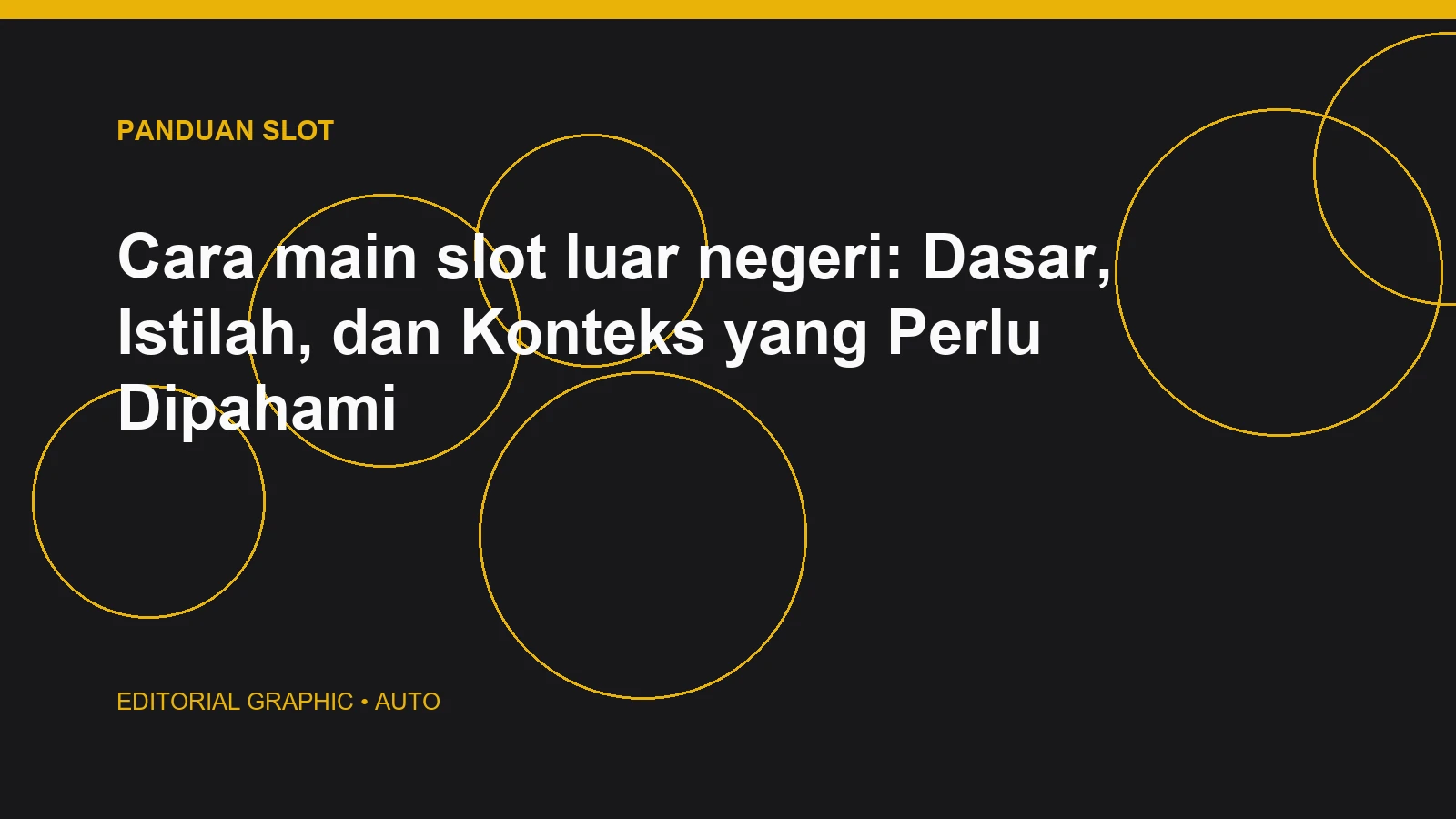 Cara main slot luar negeri: Dasar, Istilah, dan Konteks yang Perlu Dipahami