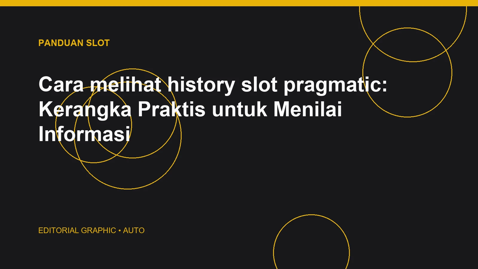 Cara melihat history slot pragmatic: Kerangka Praktis untuk Menilai Informasi