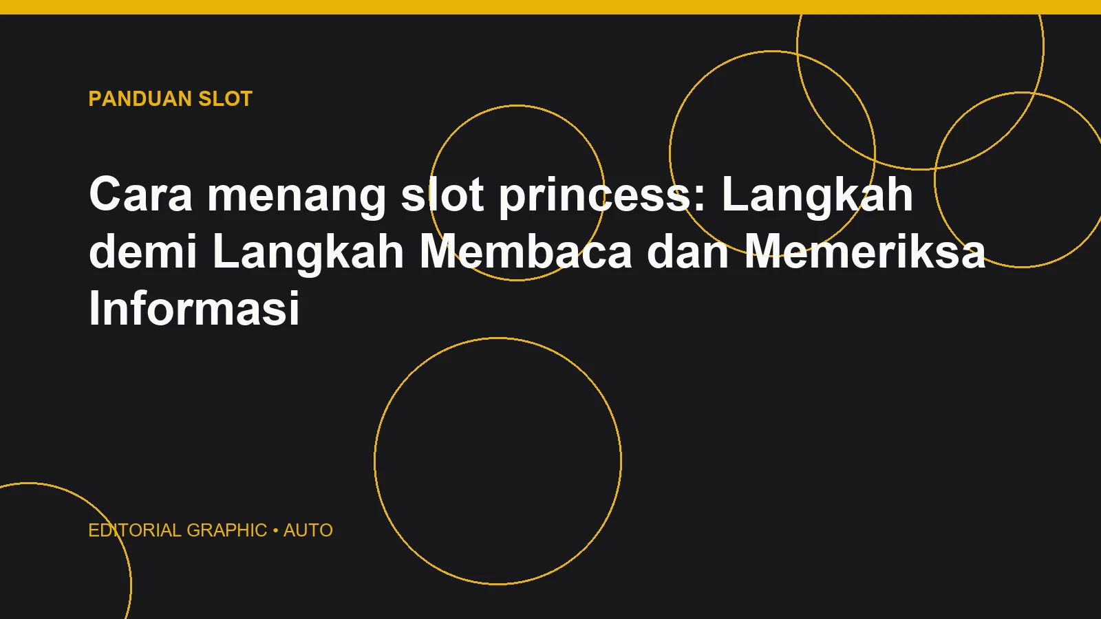 Cara menang slot princess: Langkah demi Langkah Membaca dan Memeriksa Informasi