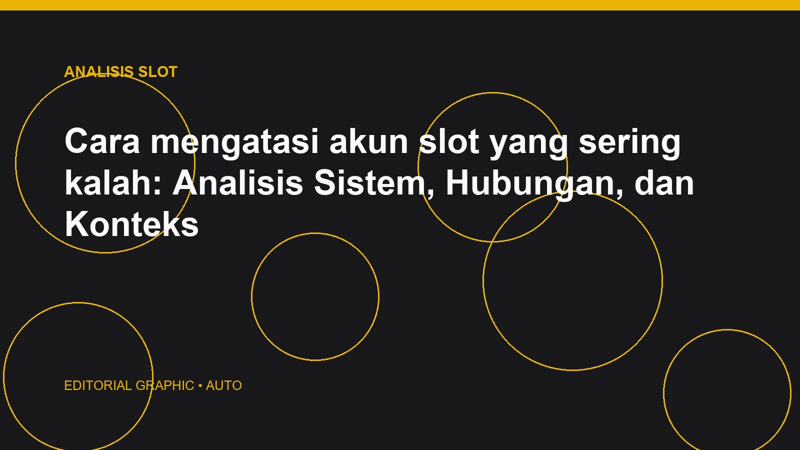Cara mengatasi akun slot yang sering kalah: Analisis Sistem, Hubungan, dan Konteks