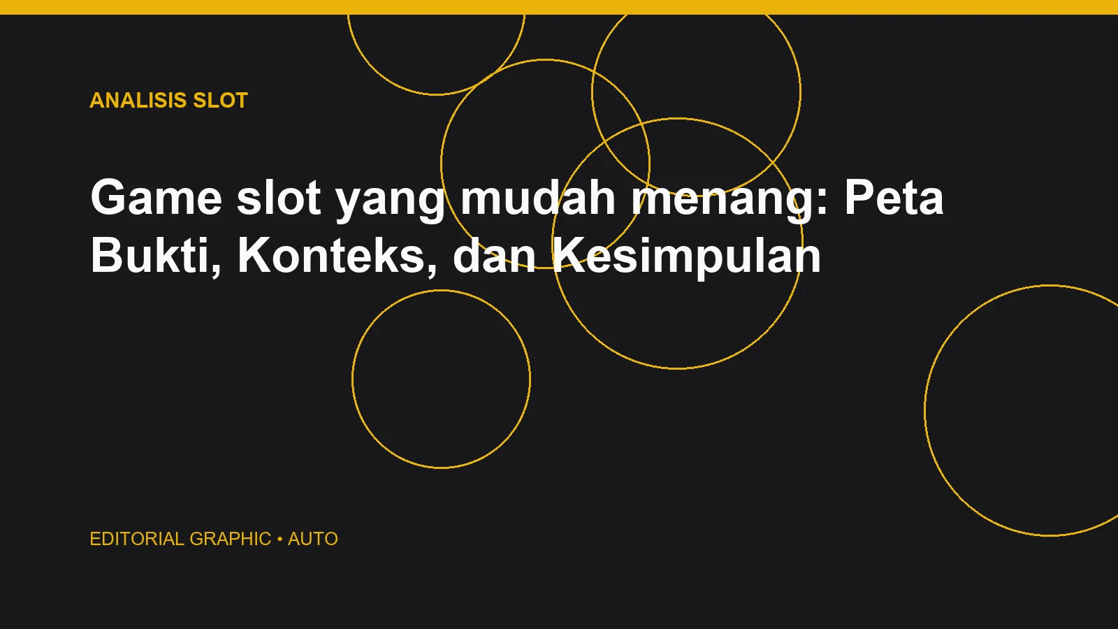 Game slot yang mudah menang: Peta Bukti, Konteks, dan Kesimpulan
