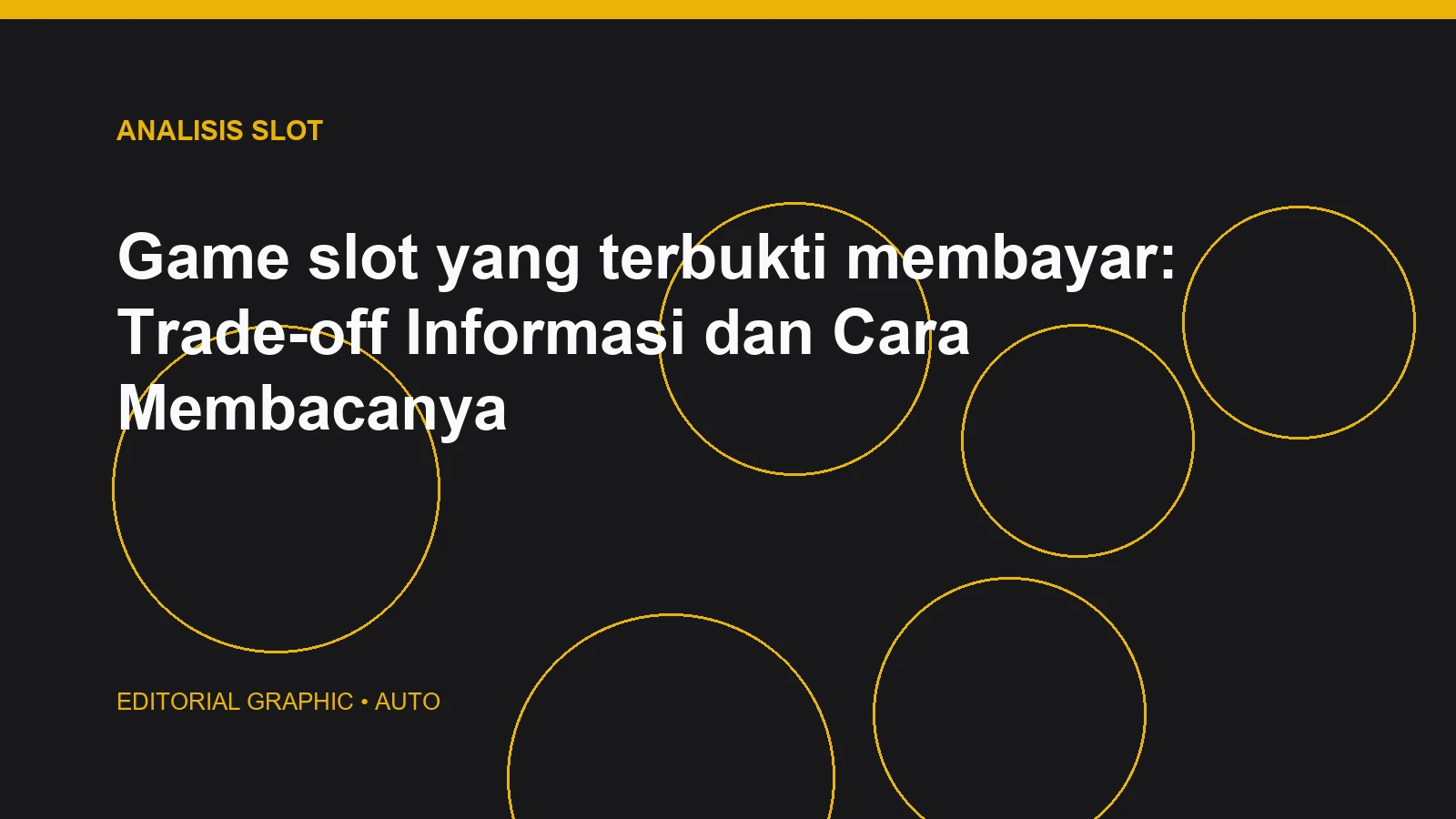 Game slot yang terbukti membayar: Trade-off Informasi dan Cara Membacanya