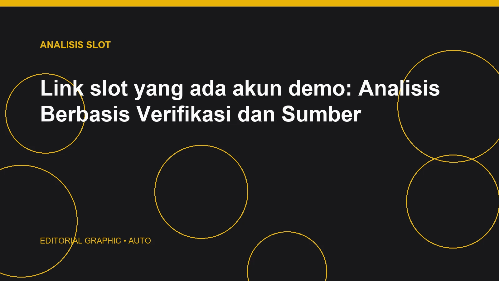 Link slot yang ada akun demo: Analisis Berbasis Verifikasi dan Sumber