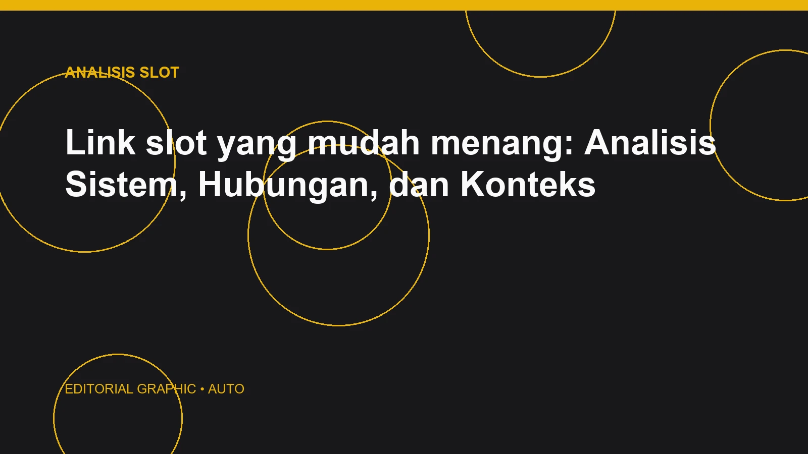 Link slot yang mudah menang: Analisis Sistem, Hubungan, dan Konteks
