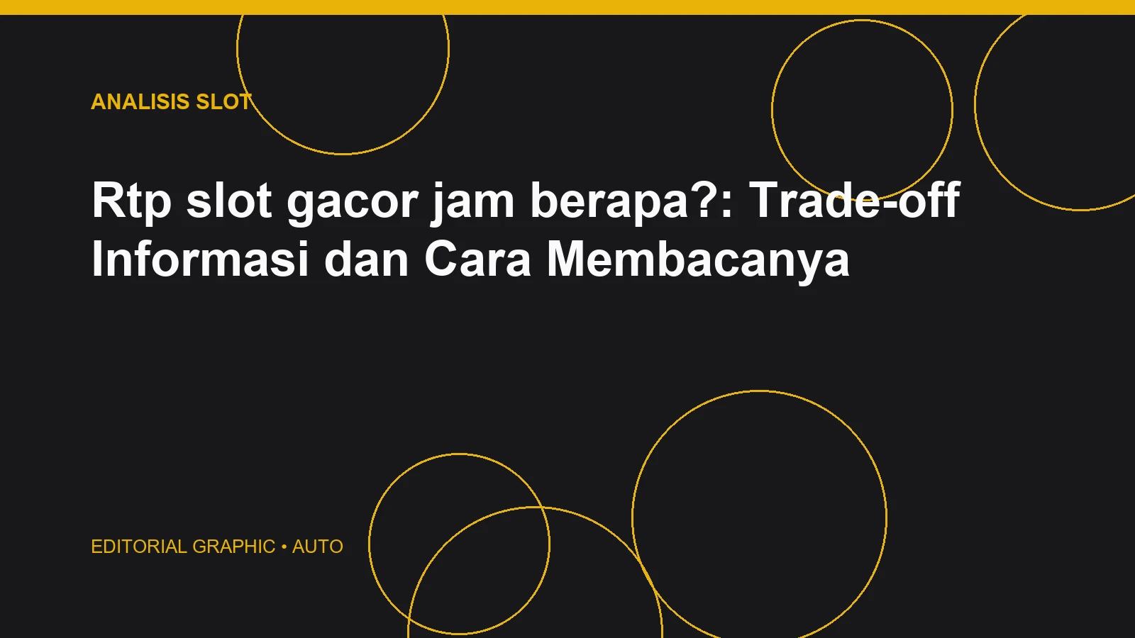 Rtp slot gacor jam berapa?: Trade-off Informasi dan Cara Membacanya