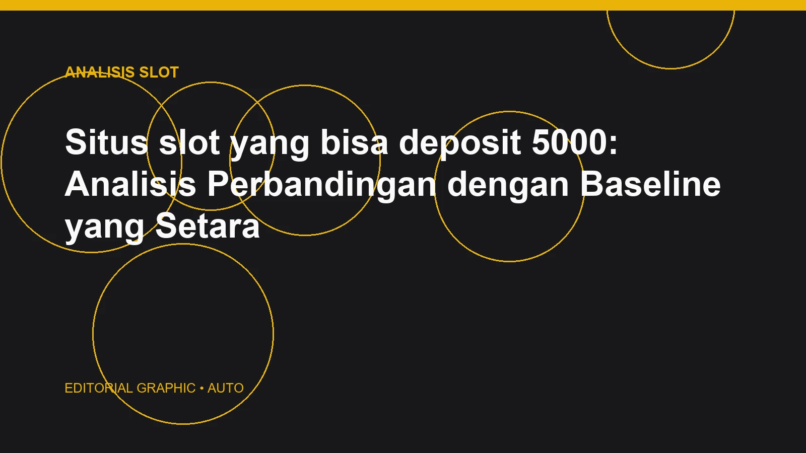 Situs slot yang bisa deposit 5000: Analisis Perbandingan dengan Baseline yang Setara