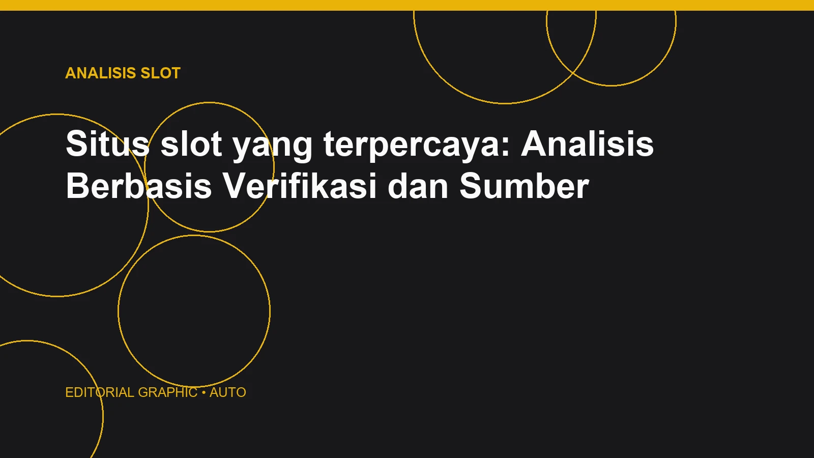 Situs slot yang terpercaya: Analisis Berbasis Verifikasi dan Sumber
