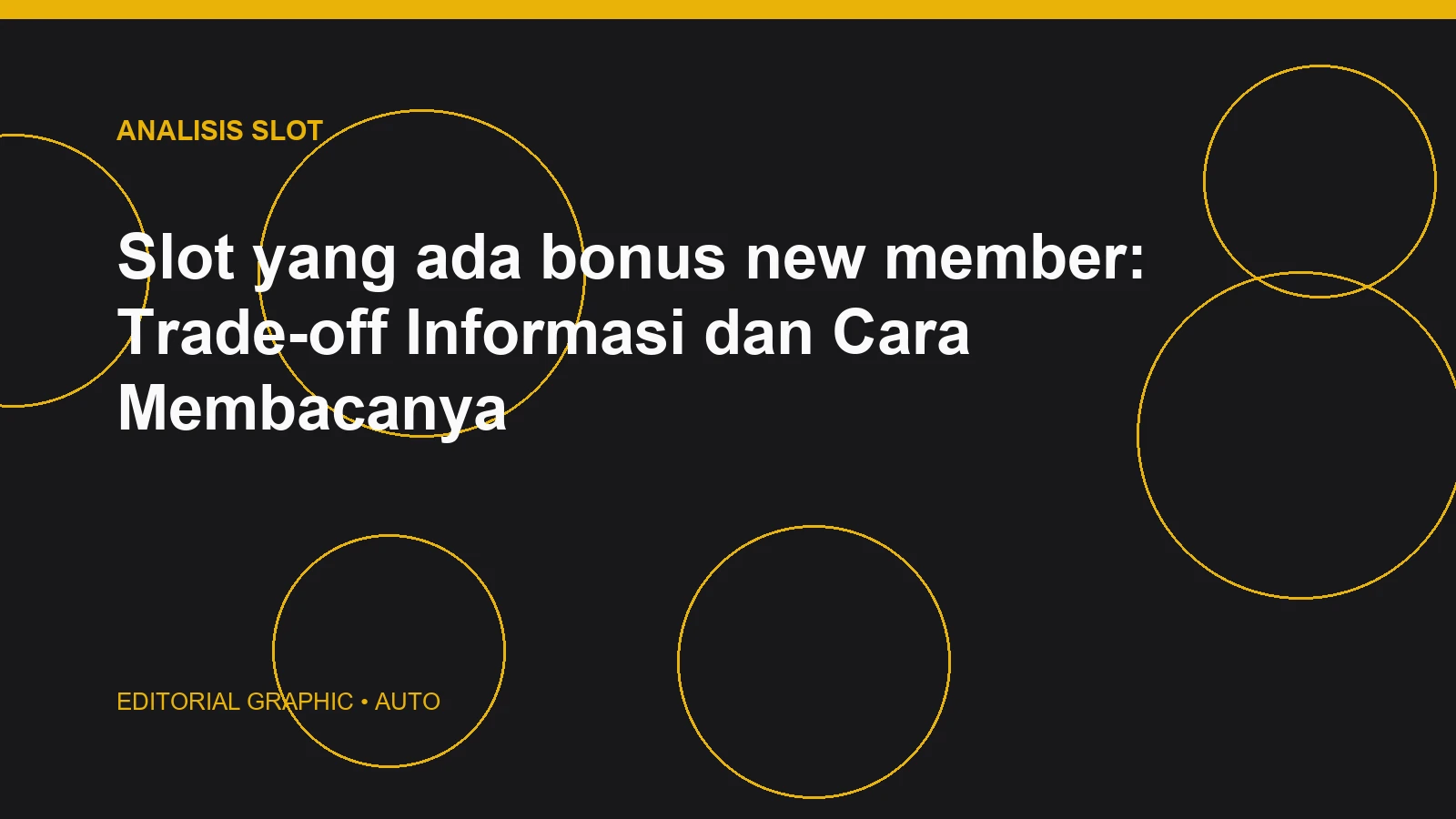 Slot yang ada bonus new member: Trade-off Informasi dan Cara Membacanya