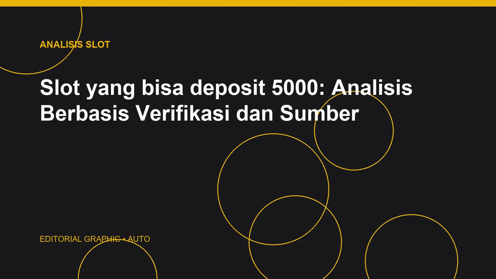 Slot yang bisa deposit 5000: Analisis Berbasis Verifikasi dan Sumber