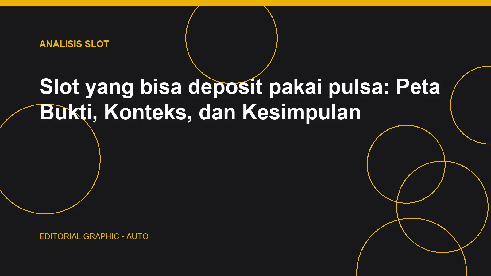 Slot yang bisa deposit pakai pulsa: Peta Bukti, Konteks, dan Kesimpulan