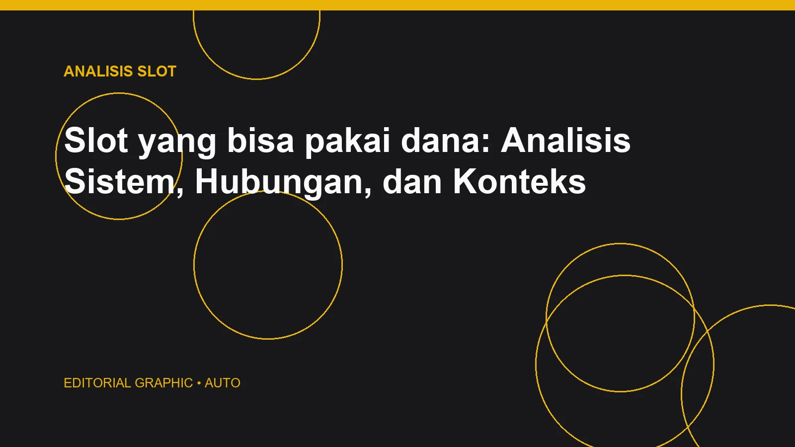 Slot yang bisa pakai dana: Analisis Sistem, Hubungan, dan Konteks